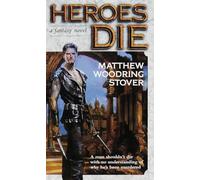 Heroes Die: A Fantasy Novel: 1 (The Acts of Caine)