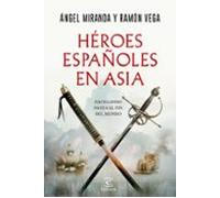Heroes Españoles En Asia
