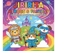 HEROES & FANTASY: COLORING BOOK: EPIC ADVENTURE (JIRIRITA's Coloring Books)