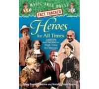 Heroes For All Times: A Nonfiction Companion To Magic Tree House Merli