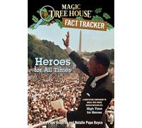 Heroes For All Times: A Nonfiction Companion To Magic Tree House Merli