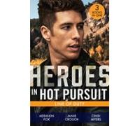 Heroes In Hot Pursuit: Line Of Duty (ebook)