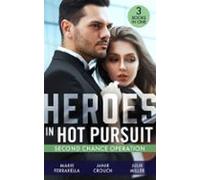 Heroes In Hot Pursuit: Second Chance Operation (ebook)