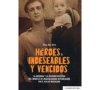 heroes indeseables y vencidos: la quiebra y la reconstruccion del mode