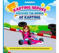 Heroes Karting: Discover the World of Karting and Become a Champion