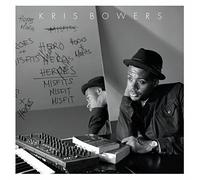 Heroes + Misfits by Kris Bowers (2014-05-04)