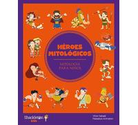 Héroes mitológicos: Descubre el maravilloso mundo de la mitología griega, en una colección de divertidos libros infantiles.: 8 (MITOLOGIA PARA NIÑOS)