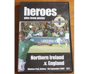Heroes: Northern Ireland v. England - Windsor Park, Belfast, 7th September 2005 [DVD]