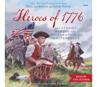 Heroes of 1776: The Story of the Declaration of Independence