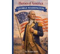 Heroes of America: George Washington