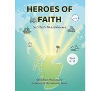 HEROES OF FAITH: Scottish Missionaries