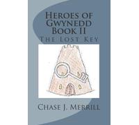 Heroes of Gwynedd Book II: The Lost Key: Volume 2