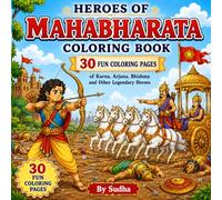 Heroes of Mahabharata Coloring Book: 30 Fun Coloring Pages of Karna, Arjuna, Bhishma and Other Legendary Heroes