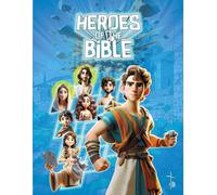 Heroes of the Bible: Illustrated Tales of Courage and Faith for Kids and Young Readers - Engaging Bible Stories to Inspire the gen Z"