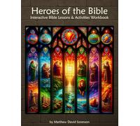 Heroes of the Bible: Interactive Faith-Based Bible Workbook for Kids: Reading, Coloring, Activities & Memory Verses Featuring David, Esther, Moses & More (Ages 7-12) (Exploring the Bible Workbooks)