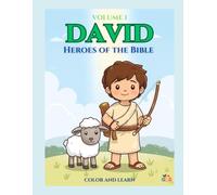 Heroes of the Bible - Volume 1: David: Christian Coloring Book for Kids | Bible Stories That Teach Faith, Courage, and Trust in God