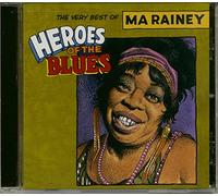 Heroes of the Blues: Very Best of Ma Rainey