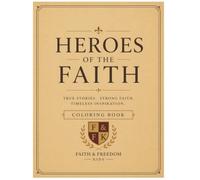 Heroes of the Faith Coloring Book (Faith & Freedom Kids)