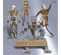Heroes of the Harvest by Arrested Development (2001-01-24)