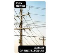 Heroes Of The Telegraph (ebook)