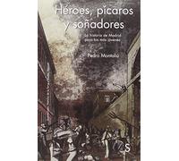 Héroes, pícaros y soñadores (Cristina Pineda Torra)
