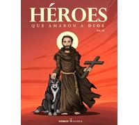 HÉROES: Que amaron a Dios Vol.1