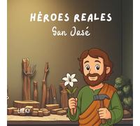 Héroes Reales - San José: Historias de santos para colorear