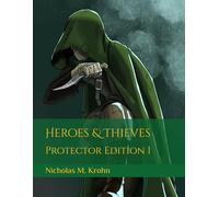 Heroes & Thieves: Protector Edition I: 1 (Heroes & Thieves: Protector Editions)