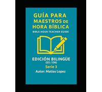 Héroes y Lecciones de Servicio: Volumen 3 / Heroes and Lessons of Service: Volume 3: Guía Bilingüe de Lecciones Épicas para Maestros de Niños (3-7 años) / Bilingual Guide of Epic Lessons for Children