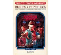 Héroes y monstruos / Heroes and Monsters: Elige tu propia aventura / Choose Your Own Adventure (Stranger Things)