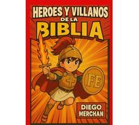 Heroes y Villanos de la Biblia