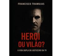 Herói ou Vilão?: A vida dupla do Justiceiro da TV