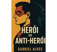 Herói vs Anti-herói (Fragmentos do Último Homem)