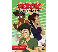 Heroic Shenanigans Volume 2