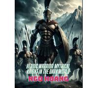 Heroic Warrior Mythical Knight in The Dark World (The Legendary Battle to Become a Knight in the Dark World)