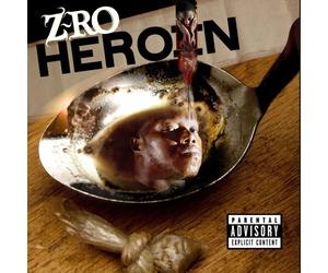 Heroin by Z-Ro (2010-06-21)