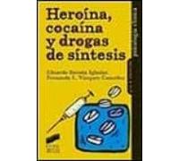 Heroina Cocaina Y Drogas De Sintesis
