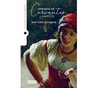 Heroínas de Cervantes: 6 (Encuentro con los clásicos)