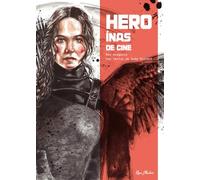 Heroínas de cine (LIBRE ALBEDRIO COMIC)