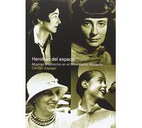HEROINAS DEL ESPACIO (3? EDICION) MUJERES ARQUITECTOS EN EL (SIN COLECCION)