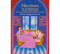 Héroïnes de la littérature: D'Antigone à Emma Bovary - Un nouveau regard sur 12 figures littéraires (Mango Society)