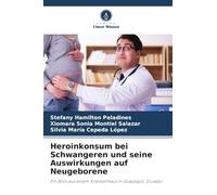 Heroinkonsum bei Schwangeren und seine Auswirkungen auf Neugeborene: Ein Blick aus einem Krankenhaus in Guayaquil, Ecuador