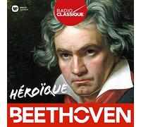Héroïque Beethoven (Radio Classique)