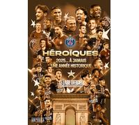 Héroïques - 2025... A jamais une année historique: Le livre officiel