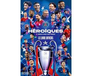 Héroïques: A jamais dans nos coeurs - Le livre officiel