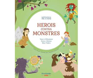 Herois contra monstres: Els mites de Teseu i el minotaure, Perseu i Medusa, i Èdip i l’esfinx, convertits en divertits contes per a nens / Llibre amb ... activitats per a nens (Mitologia per a nens)