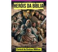 Heróis Da Bíblia (ebook)