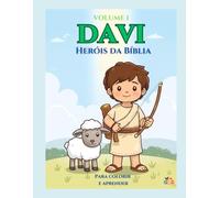 Heróis da Bíblia - Volume 1: Davi: Livro Cristão Infantil para Colorir e Aprender Valores Bíblicos