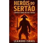 Herois Do Sertao Contra (ebook)