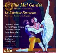 Hérold : La fille mal gardée. Rossini : La boutique fantasque. Lanchbery, Solti.